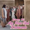 Zaboor 145 - Aye Mere Shah Khudawanda